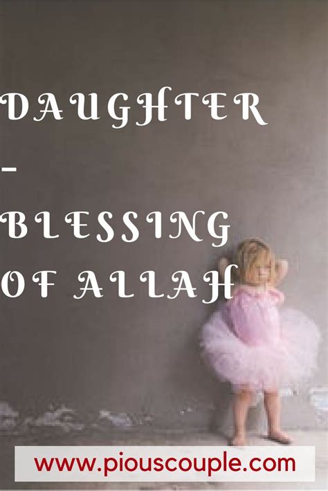 Daughters Blessing Of Allah Blessed Allah Daughter