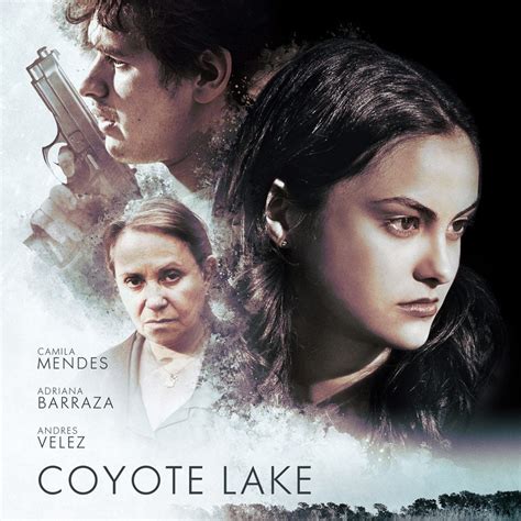 Coyote lake is a movie starring camila mendes, charlie weber, and adriana barraza. Watch Camila Mendes Make Life-or-Death Choices in the New ...