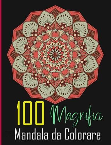 Magnifici Mandala Da Colorare Un Libro Da Colorare Per Adulti Con Pagine Da Colorare