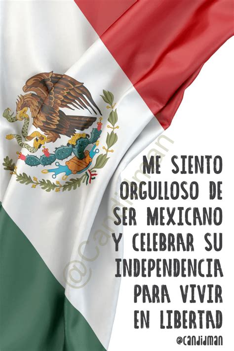 Me Siento Orgulloso De Ser Mexicano Y Celebrar Su Independencia Para