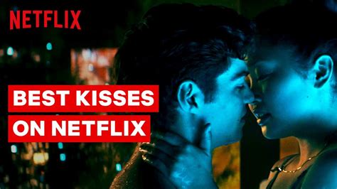 Top Kisses On Netflix Youtube