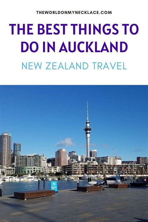 26 Fun Things To Do In Auckland To Best Experience The City New