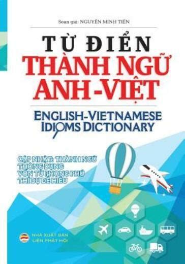 Từ điển Thanh Ngữ Anh Việt Bản in Bia Thường by Nguyễn Minh Tiến