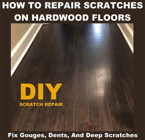 How To Fix Scratches On Wood Floors The Quick And Easy Way Artofit