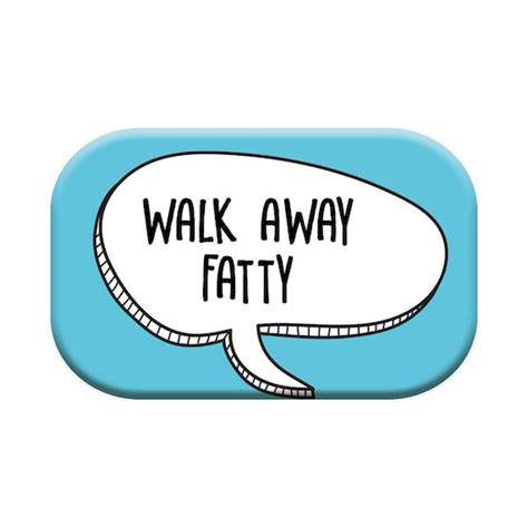 Funny Fridge Magnets For Adults Women Walk Away Fatty Etsy