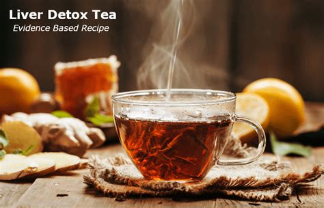Liver Detox Tea Best Tea For Liver Cleanse You Can Make At Home