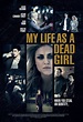 My Life as a Dead Girl (2015) – Filmer – Film . nu