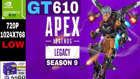 Apex Legends Legacy Season 9 Nvidia Gt 610 2gb I5 4460 16gb Ram