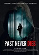 Past Never Dies (TV Movie 2019) - IMDb