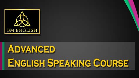 Bm English Speaking Advanced English Speaking Course Details Online