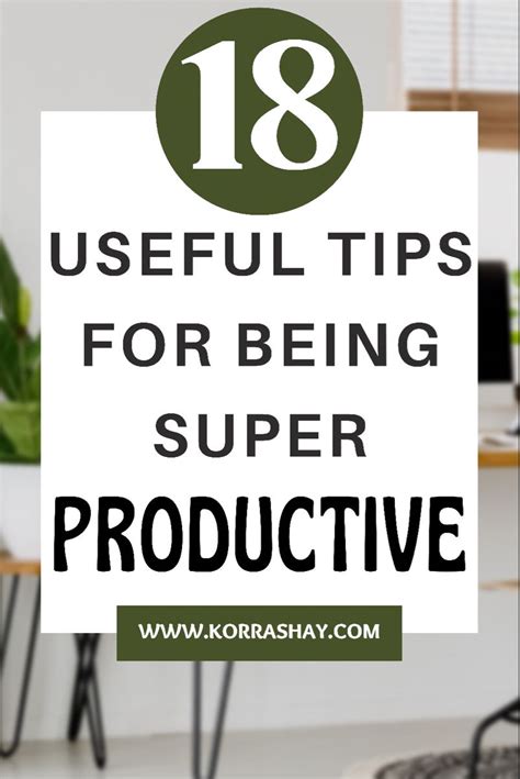 18 Useful Tips For Being Super Productive In 2021 How To Have A