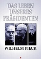 Wilhelm Pieck - Das Leben unseres Präsidenten (1952)