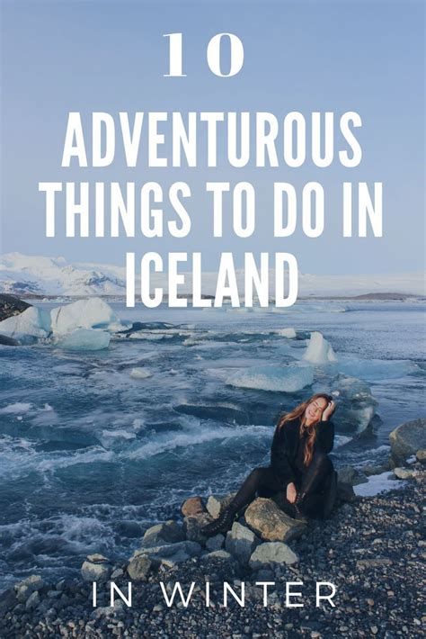 10 Adventurous Things To Do In Iceland During Winter Clutch And Carry