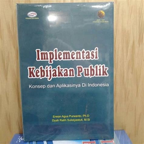 Jual Implementasi Kebijakan Publik Konsep Dan Aplikasinya Di Indonesia