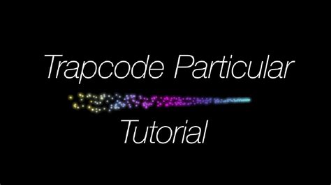 Trapcode Particular Ae Tutorial Youtube