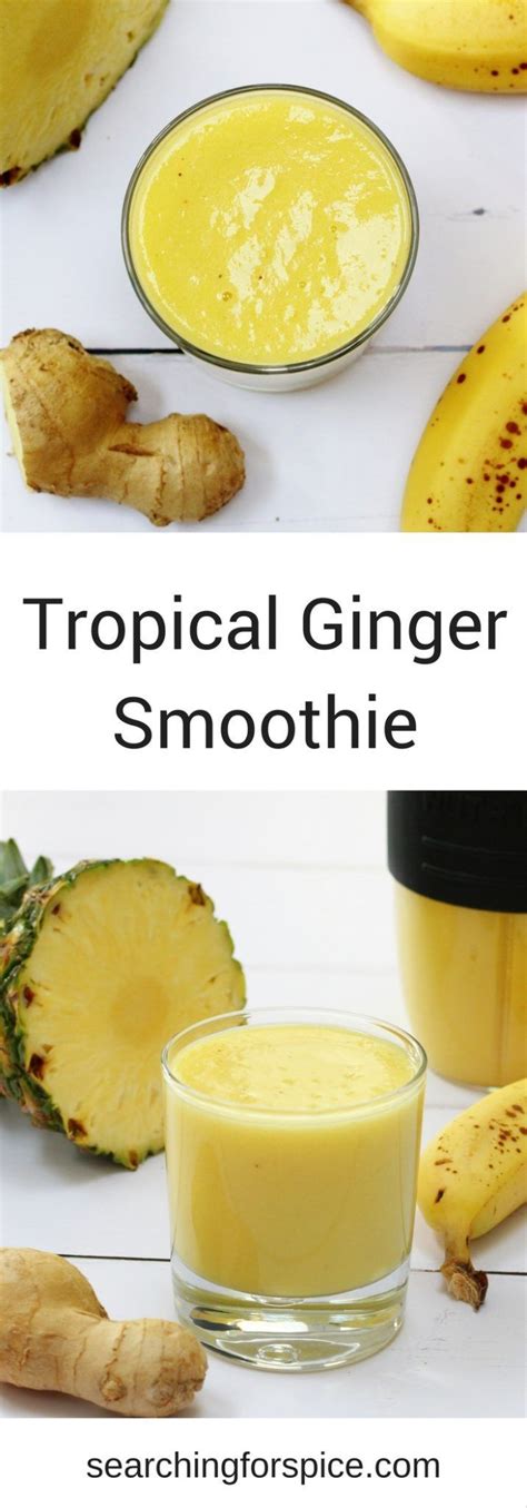 Tropical Ginger Smoothie Made With Bananas Mango Pineapple And Ginger