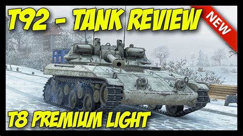 t92 tier 8 american light tank review world of tanks t92 light tank gameplay youtube