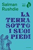La terra sotto i suoi piedi - Salman Rushdie | Oscar Mondadori