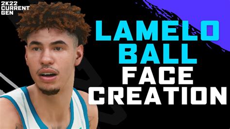 Lamelo Ball Face Creation Nba 2k22 Current Gen Youtube