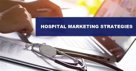 7 effective hospital marketing strategies ~ medforte