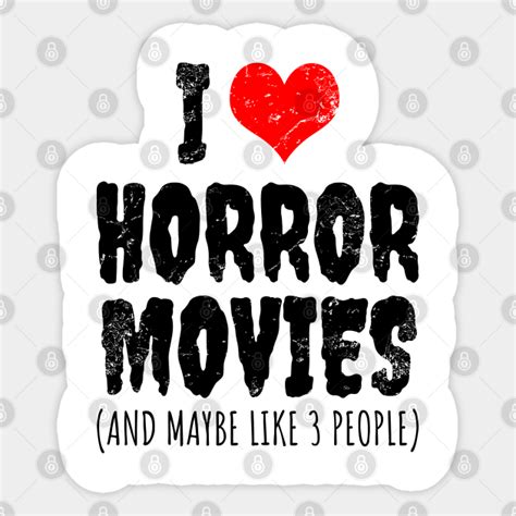 I Love Horror Movies Horror Sticker Teepublic