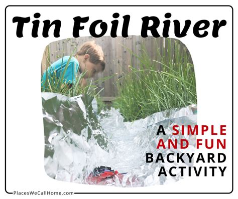 Create A Foil River A Simple Water Play Activity For Kids — Heart