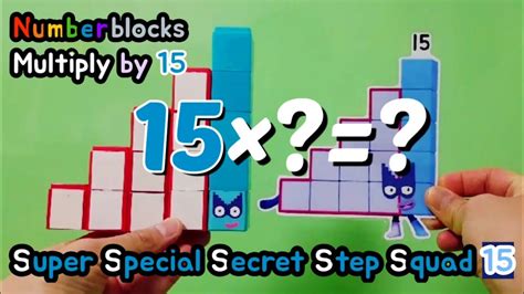 Multiply By Secret Step Squad Numberblock 15 📉 Youtube