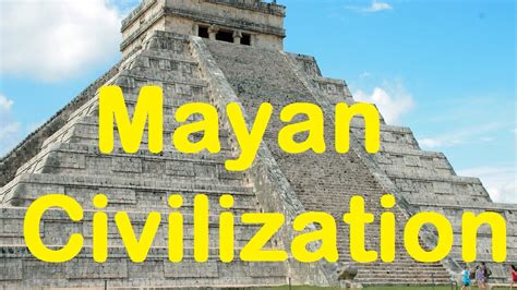 The Mayan Civilization And Its Some Important Features Riset