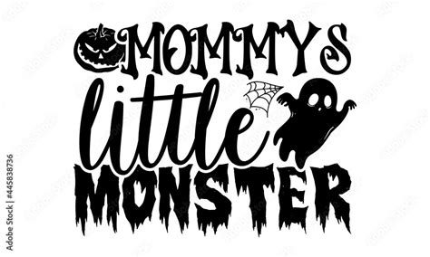 Mommys Little Monster Halloween T Shirts Design Hand Drawn