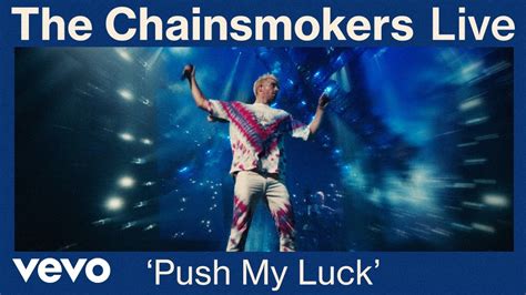 The Chainsmokers Push My Luck Live From World War Joy Tour Vevo