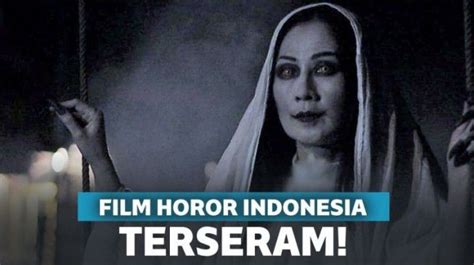 Film Horor Indonesia Terbaik Sepanjang Masa Gambaran