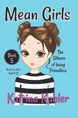 Lee Un Libro Mean Girls Book 5 The Silence Of Being Friendless De