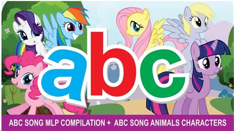 My Little Pony Friendship Is Magic Mlp Abc Songs My Little Pony Abc