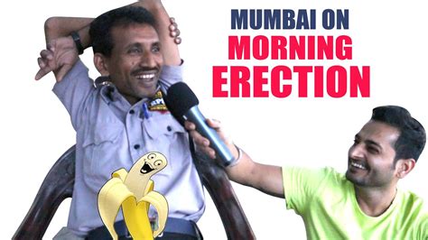 Mumbai On Morning Erection Shocking Answers Youtube