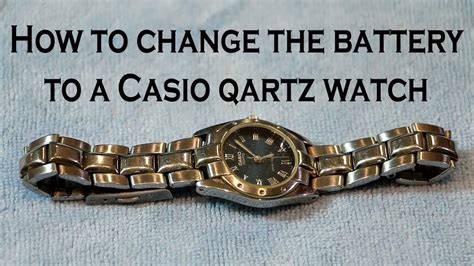 How To Change The Battery To A Casio Quartz Watch Youtube
