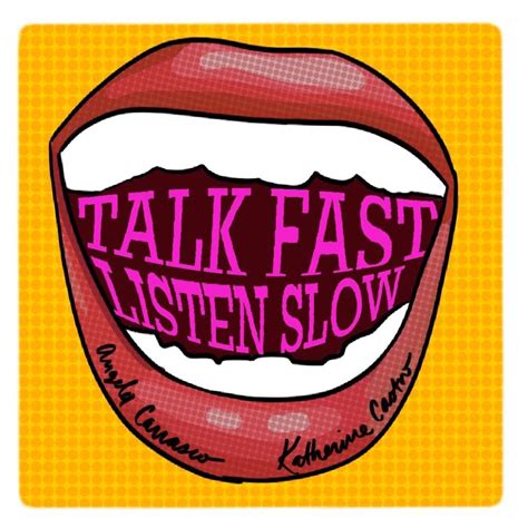 Talk Fast Listen Slow Is The Latina Bff Podcast Youve Been Waiting