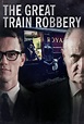The Great Train Robbery - Série (2013) - SensCritique