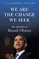 We Are the Change We Seek: The Speeches of Barack Obama by Barack Obama ...