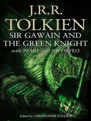 Instead, you can make a short introduction to make a point of a quote clearer. Sir Gawain and the Green Knight by J. R. R. Tolkien · OverDrive: ebooks, audiobooks, and videos ...