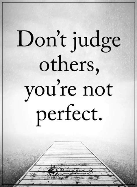 when you judge others you only disclose your weakness quotes judging others quotes weakness