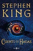 Stephen King regresa a la fantasía con su nuevo libro, titulado CUENTO ...