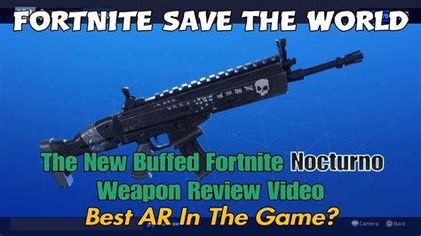 182 Fortnite Save The World The New Buffed Fortnite Nocturno Weapon