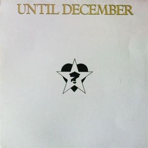 Until December Until December Lyrics And Tracklist Genius