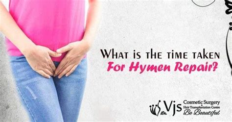 What Is The Time Taken For Hymen Repair