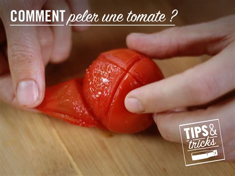 Peler Une Tomate Très Facile Faites Une Incision En X Sur Le Dessus