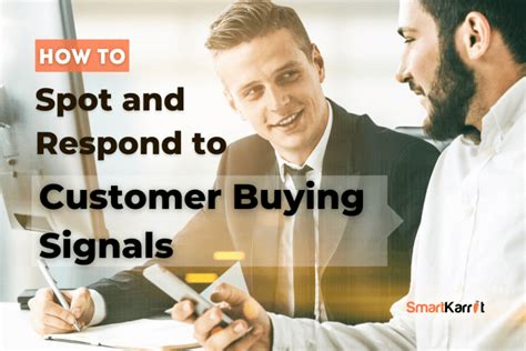 How To Spot And Respond To Customer Buying Signals Smartkarrot Blog