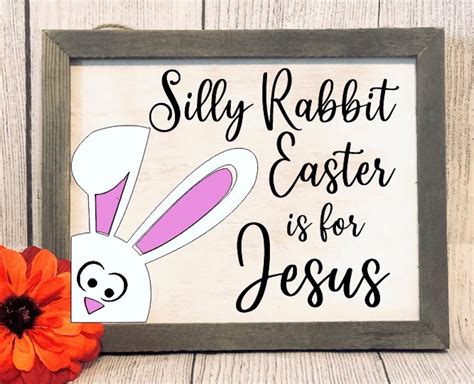 Silly Rabbit Easter Is For Jesus Easter Sign Etsy