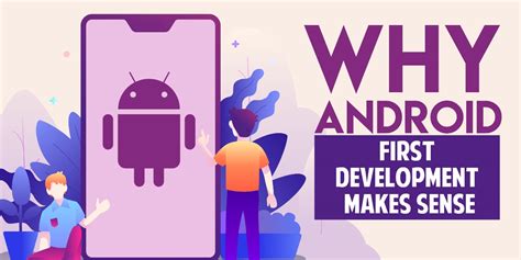 Why Android First Development Makes Sense