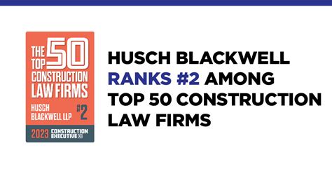 Husch Blackwell Named A Top Construction Law Firm By Construction