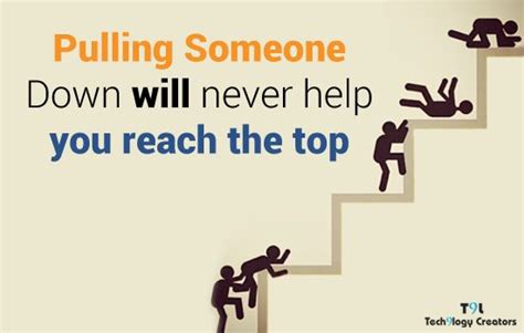 Pulling Someone Down Will Never Help You Reach The Top Magentostore